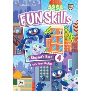 Підручник Fun Skills Level 4 Student's Book with Home Booklet and Downloadable Audio