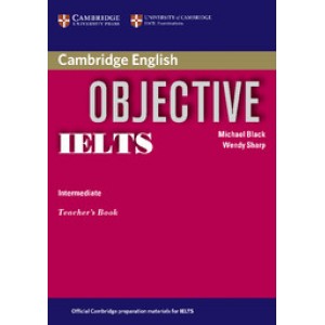 Книга для вчителя Objective IELTS Intermediate Teacher`s Book