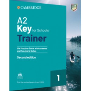 Тести Trainer 1: A2 Key for Schools for the Revised Exam from 2020 with answers and Teacher's Notes