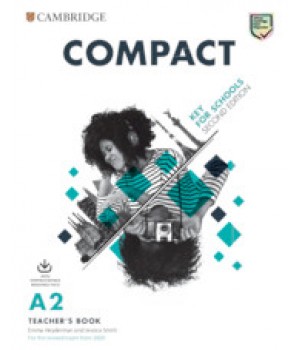 Книга для вчителя Compact Key for Schools Teacher's Book with Downloadable Class Audio and Teacher's Photocopiable Worksheets 2nd Edition