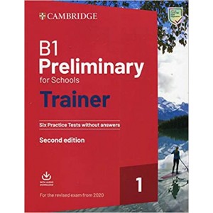 Тести Trainer 1: B1 Preliminary for Schools for the Revised Exam from 2020 without answers