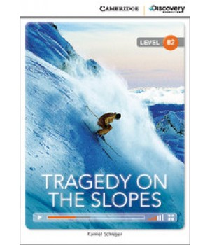 Книга для читання Cambridge Discovery Education Interactive Readers Level B2 Tragedy on the Slopes