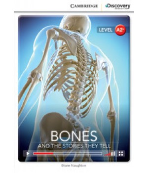 Книга для читання Cambridge Discovery Education Interactive Readers Level A2+ Bones: And the Stories They Tell