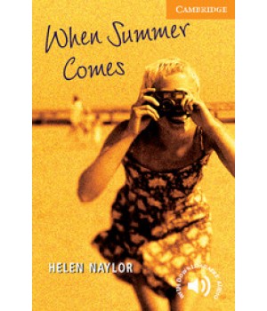 Книга для читання Cambridge English Reader Level 4 When Summer Comes + Downloadable Audio