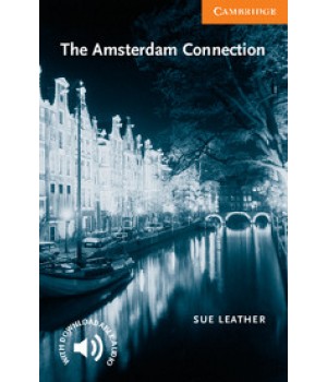 Книга для читання Cambridge English Reader Level 4 The Amsterdam Connection + Downloadable Audio