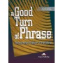 Підручник A Good Turn of Phrase: Advanced Idiom Practice Student's Book