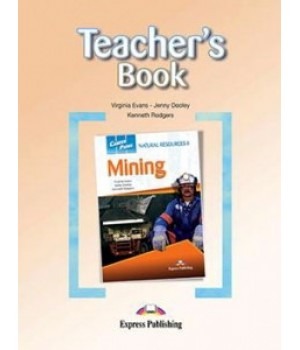Книга для вчителя Career Paths: Natural Resources II Mining Teacher's Book