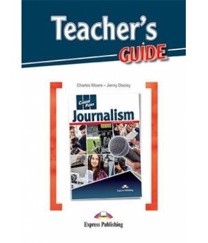 Книга для вчителя Career Paths: Journalism Teacher's Guide