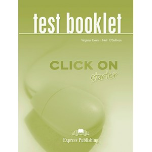 Тести Click On Starter Test Booklet