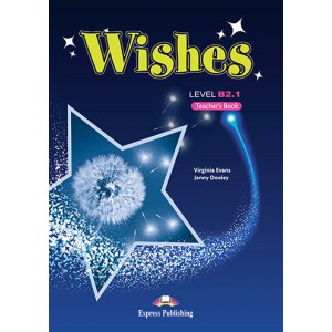 Книга для вчителя Wishes B2.1 (for the updated 2015 exam) Teacher's Book