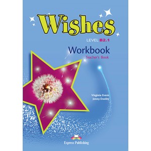 Книга для вчителя Wishes B2.1 (for the updated 2015 exam) Teacher's Workbook