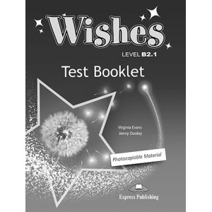 Тести Wishes B2.1 (for the updated 2015 exam) Test Booklet