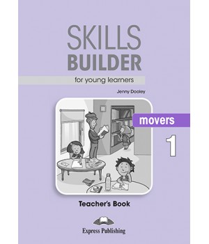 Книга для вчителя Skills Builder Movers 1 Format 2017 Teacher's Book