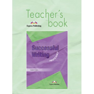 Книга для вчителя Successful Writing 3 Proficiency Teacher's Book