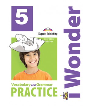 Граматика iWonder 5 Vocabulary and Grammar Practice