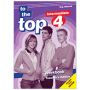 Книга для вчителя To the Top 4 (B1) Teacher's Workbook