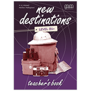 Книга для вчителя New Destinations Level B1+ Teacher's Book