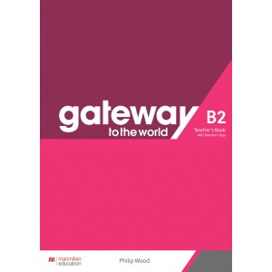 Книга для вчителя Gateway to the World B2 Teacher's Book with Teacher's Application