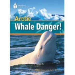 Книга для читання Arctic Whale Danger! (level A2 — 800 headwords) Reader with Multi-ROM