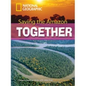Книга для читання Saving the Amazon Together (level C1 — 2600 headwords) Reader with Multi-ROM
