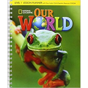 Книга для вчителя Our World 1 Lesson Planner + Audio CD + Teacher's Resource CD-ROM