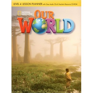Книга для вчителя Our World 4 Lesson Planner + Audio CD + Teacher's Resource CD-ROM