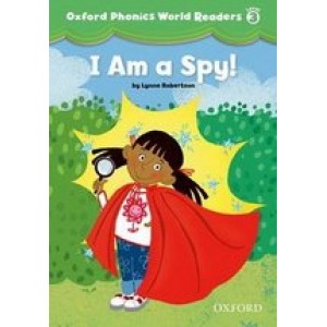Книга для читання Oxford Phonics World 3 Reader: I am a Spy! 