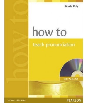 Книга для вчителя How to Teach Pronunciation Book and CD