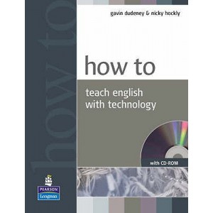 Книга для вчителя How to Teach English with Technology Book and CD-Rom Pack