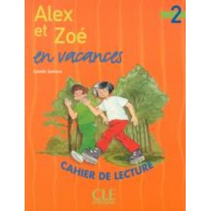 Книга для читання Alex et Zoe en vacances 2 Cahier de lecture