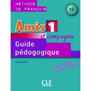 Книга для вчителя Amis et compagnie 1 Guide pédagogique