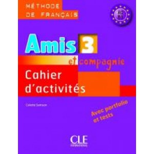 Робочий зошит Amis et compagnie 3 Cahier d'exercices
