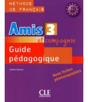 Книга для вчителя Amis et compagnie 3 Guide pédagogique