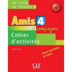 Робочий зошит Amis et compagnie 4 Cahier d'exercices