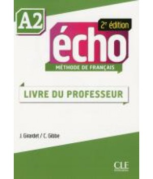 Книга для вчителя Echo A2 - 2e édition Guide pédagogique