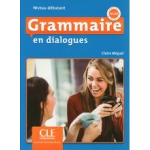 Граматика Grammaire en dialogues (2ème édition) niveau débutant Livre + CD audio