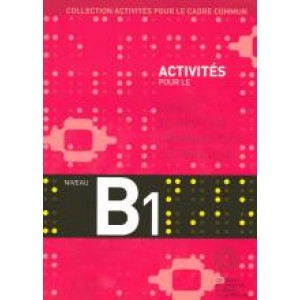 Підручник Activités pour le Cadre Commun Niveau B1 Livre + CD
