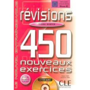 Підручник 450 nouveaux exercices de Revisions Avancé Cahier d'exercices + corrigés + CD audio