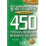 Граматика 450 nouveaux exercices de Grammaire Avancé Cahier d'exercices + corrigés