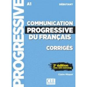 Відповіді Communication progressive du français (2e Édition) Débutant Corrigés