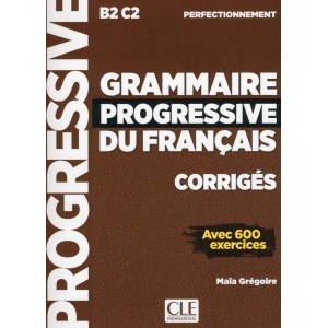 Відповіді Grammaire Progressive du français Perfectionnement Corrigés