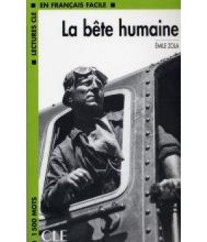 Книга для читання Lectures facile Niveau 3 La bête humaine Livre