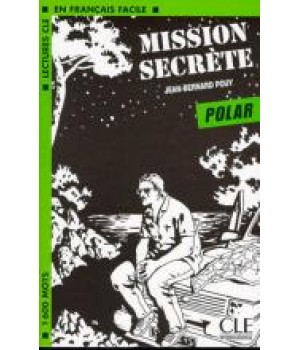 Книга для читання Lectures facile Niveau 3 Mission secrète Livre