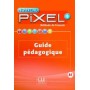 Книга для вчителя Pixel Nouveau 1 Guide pédagogique