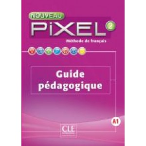 Книга для вчителя Pixel Nouveau 2 Guide pédagogique