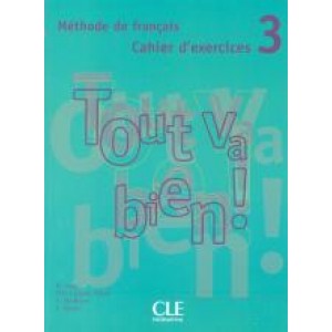 Робочий зошит Tout va bien! 3 Cahier d'exercices