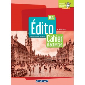 Робочий зошит Édito 4e Édition B2 Cahier d'activités avec didierfle.app