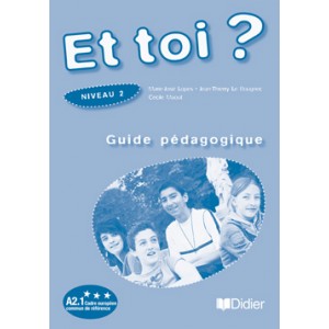 Книга для вчителя Et Toi? 2 Guide Pédagogique