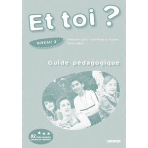 Книга для вчителя Et Toi? 3 Guide Pédagogique