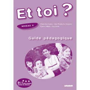 Книга для вчителя Et Toi? 4 Guide Pédagogique